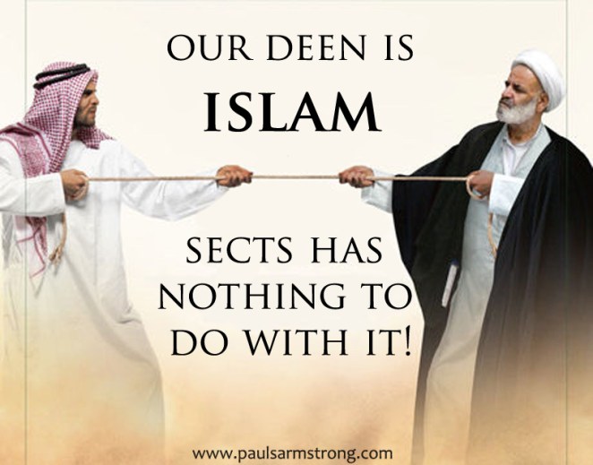 Our deen is Islam, sects has nothing to do with it!