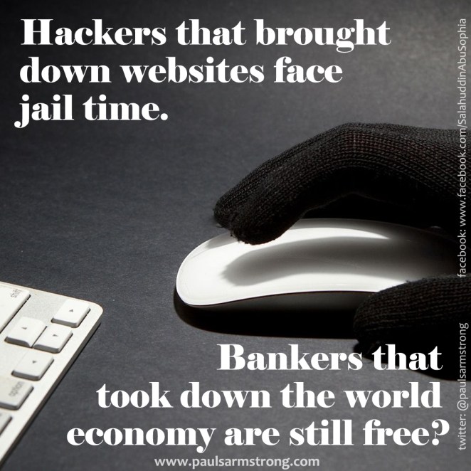 Hackers face jail time for taking down websites... Bankers still free?