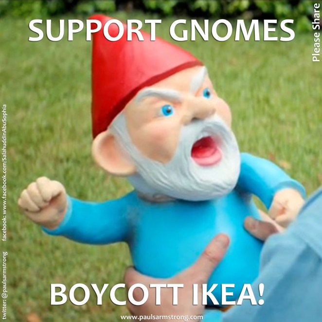 Support Gnomes, Boycott Ikea