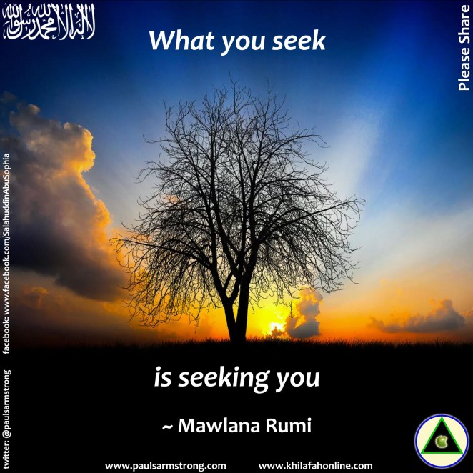 What you seek is seeking you