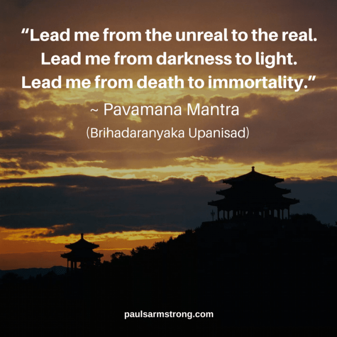 Pavamana Mantra - From the unreal to the Real