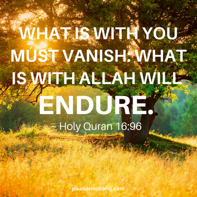 quran-what-is-with-you-must-vanish-what-is-with-allah-will-endure